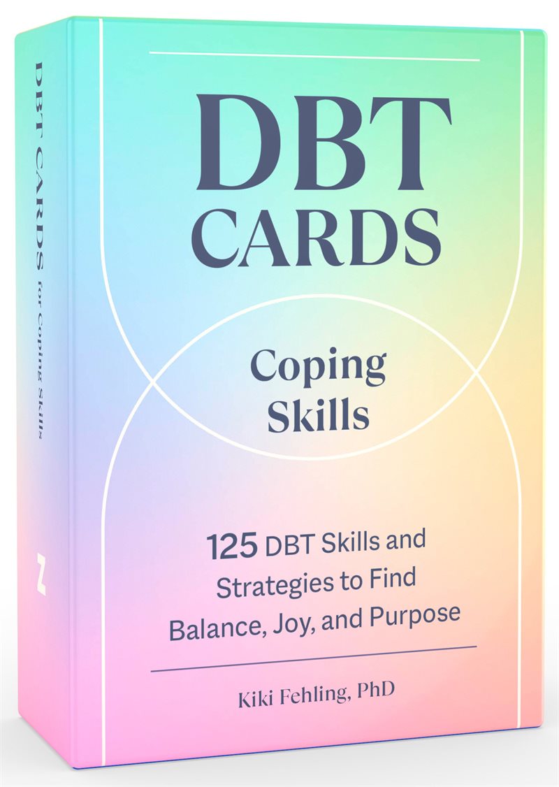 DBT Cards for Coping Skills: 125 DBT Skills and Strategies to Find Balance, Joy, and Purpose