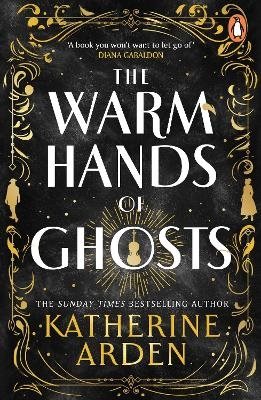 The Warm Hands of Ghosts