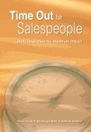 Time Out For Salespeople : Daily Inspiration for Maximum Impact