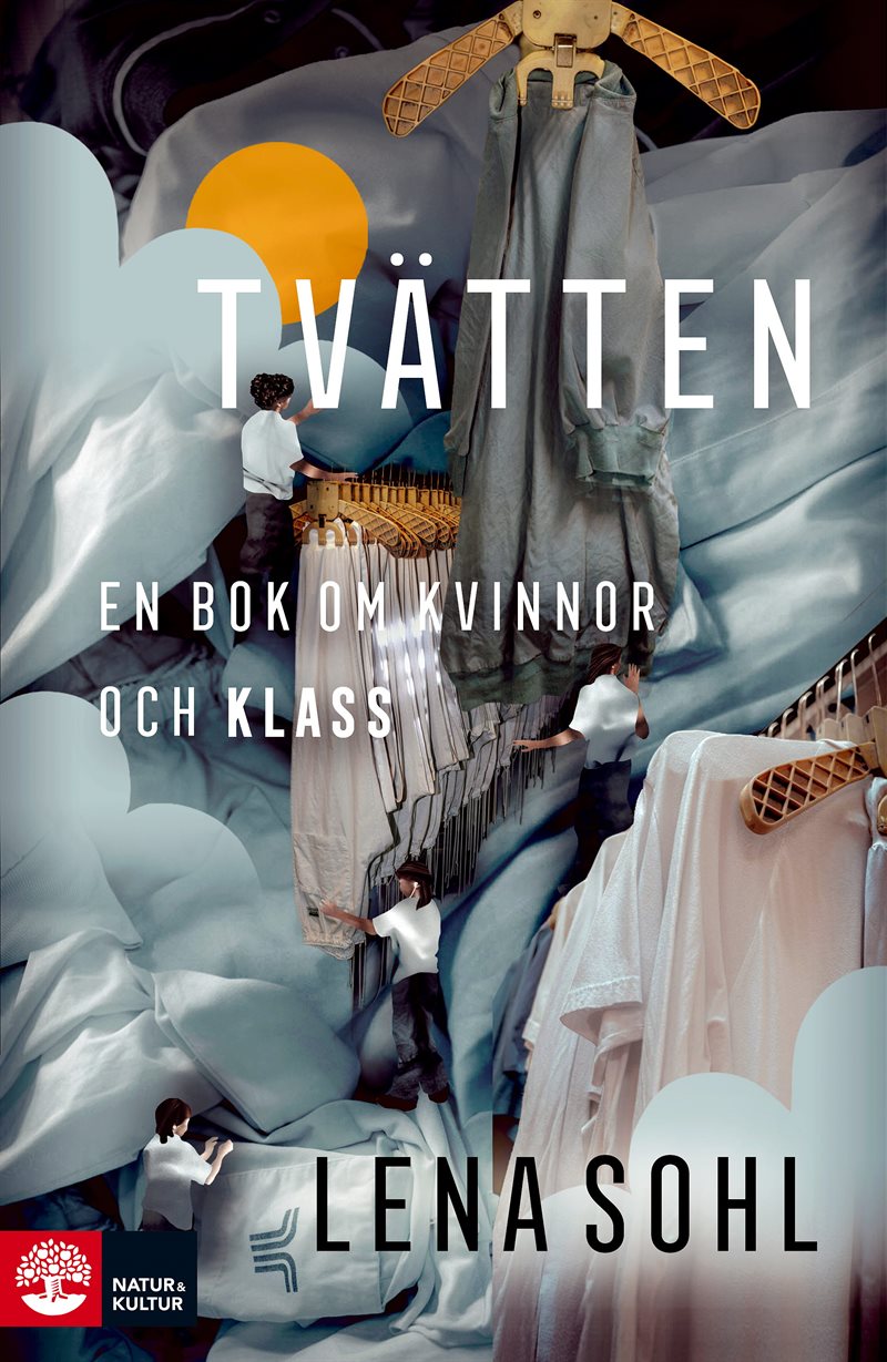 Tvätten : En bok om kvinnor och klass