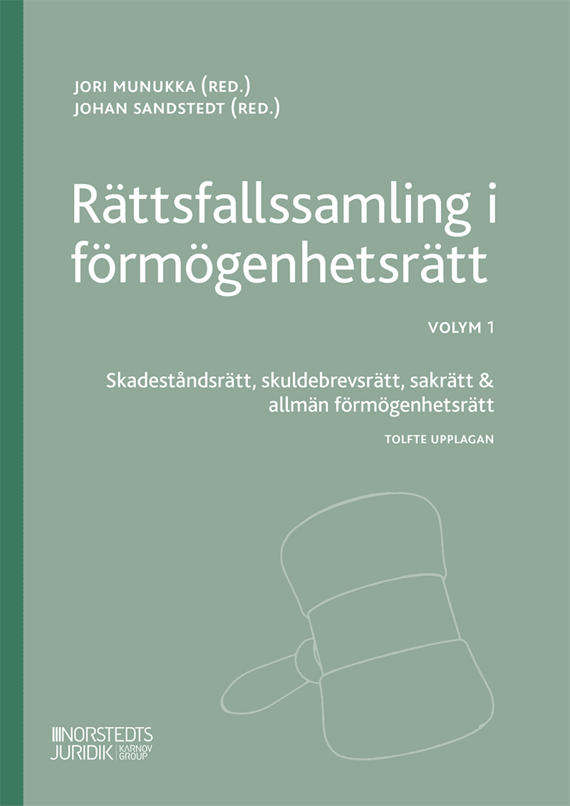 Rättsfallssamling i förmögenhetsrätt Volym 1. : Skadeståndsrätt, skuldebrev