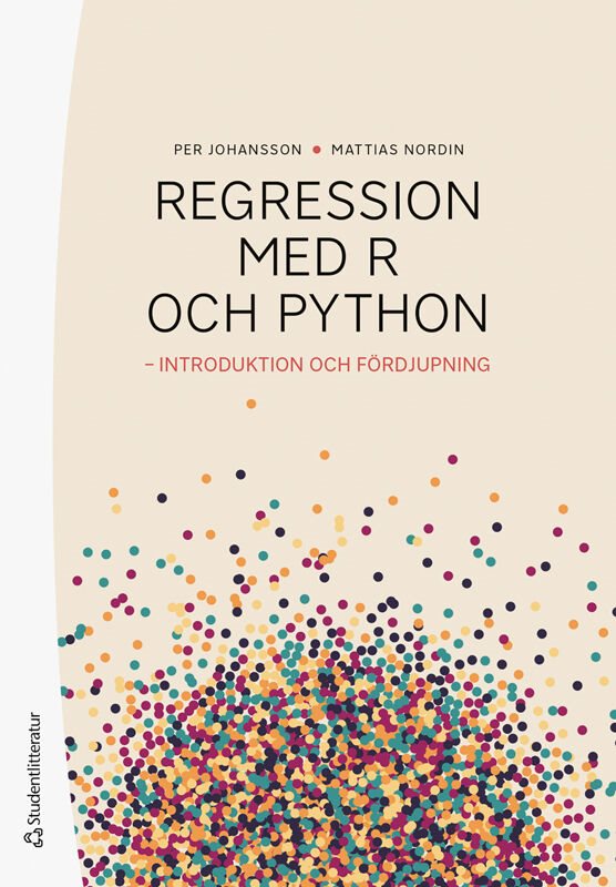 Regressionsanalys med R och Python - - introduktion och fördjupning