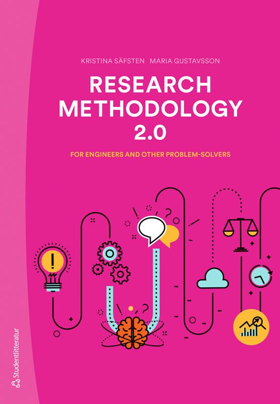 Research methodology 2.0 : for engineers and other problem-solvers