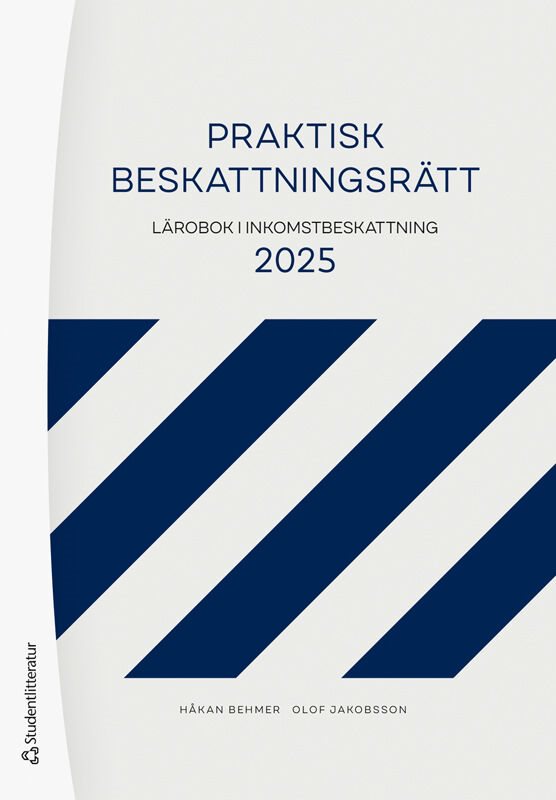 Praktisk beskattningsrätt - Lärobok i inkomstbeskattning 2025