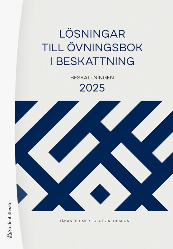 Lösningar till Övningsbok i beskattning - Beskattningen 2025