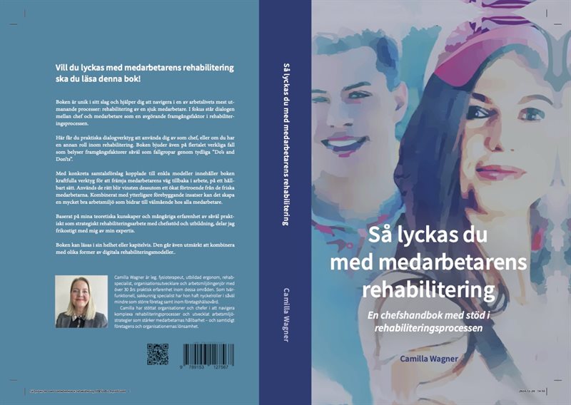 Så lyckas du med medarbetarens rehabilitering: En chefshandbok med stöd i rehabiliteringsprocessen