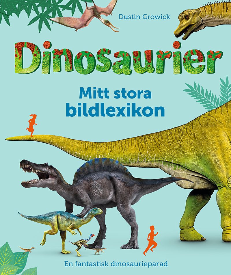 Dinosaurier : mitt stora bildlexikon